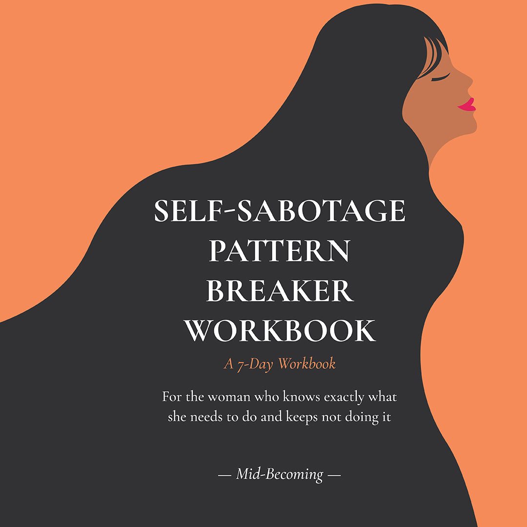 Self-Sabotage Pattern Breaker Workbook